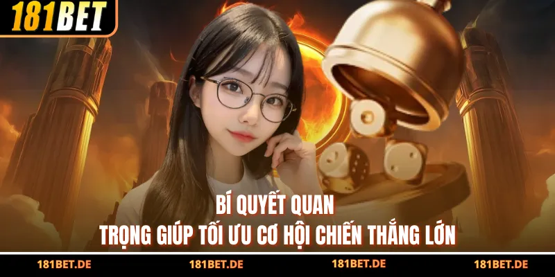 Game Xóc Đĩa Đổi Thưởng - Trải Nghiệm Đẳng Cấp Cùng 181BET 4 Bí quyết quan trọng giúp tối ưu cơ hội chiến thắng lớn