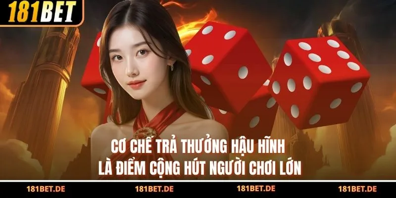 Luật Chơi Xóc Đĩa - Thông Tin Quy Định Chuẩn Từ 181BET 4 Cơ chế trả thưởng hậu hĩnh là điểm cộng hút người chơi lớn