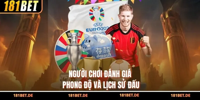Cập Nhật Các Tỷ Lệ Kèo Cá Cược Trực Tuyến Hấp Dẫn Tại 181Bet 4 Người chơi đánh giá phong độ và lịch sử đấu