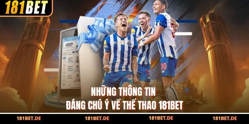 Những thông tin đáng chú ý về thể thao 181BET