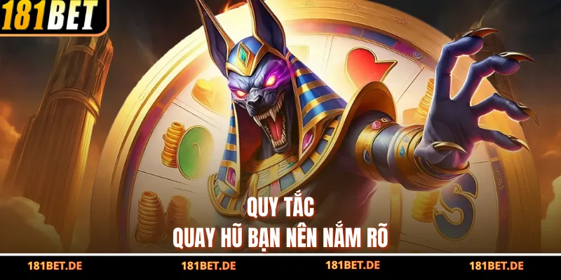 Cung Hỷ Phát Tài - Game Quay Hũ Săn Thưởng Tại 181Bet 3 Quy tắc quay hũ bạn nên nắm rõ