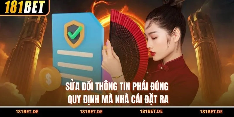 Quyền Và Nghĩa Vụ Người Chơi - Toàn Bộ Quy Định Tại 181bet 3 Sửa đổi thông tin phải đúng quy định mà nhà cái đặt ra